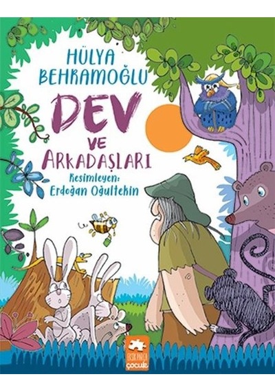 Dev ve Arkadaşları - Hülya Behramoğlu - Eksik Parça