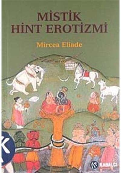 Mistik Hint Erotizmi - Mircea Eliade - Kabalcı Yayınevi