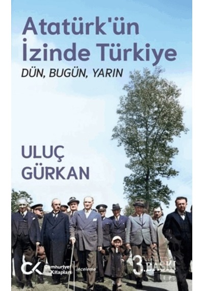 Atatürk Ün İzinde Türkiye: Dün, Bugün, Yarın Cumhuriyet Kitapları