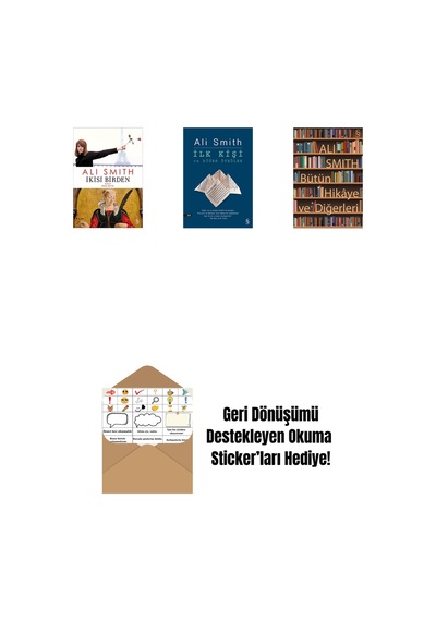 İkisi Birden + İlk Kişi Ve Diğer Öyküler + Bütün Hikâye Ve Diğerleri + Okuma Sticker'ları