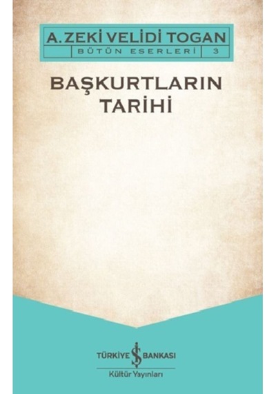 Başkurtların Tarihi - - A. Zeki Velidi Togan