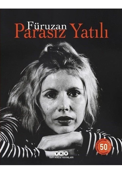 Parasız Yatılı - 50 Yaşında - Numaralı Özel Baskı - Füruzan - Yapı Kredi Yayınları