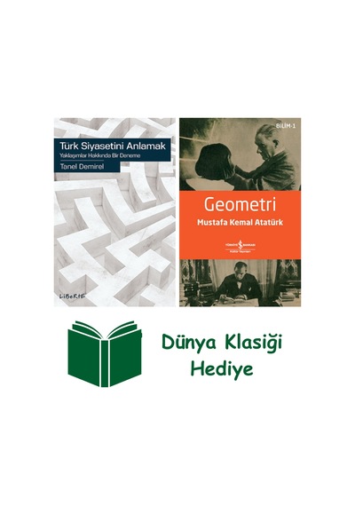 Türk Siyasetini Anlamak + Geometri + Dünya Klasiği Hediye