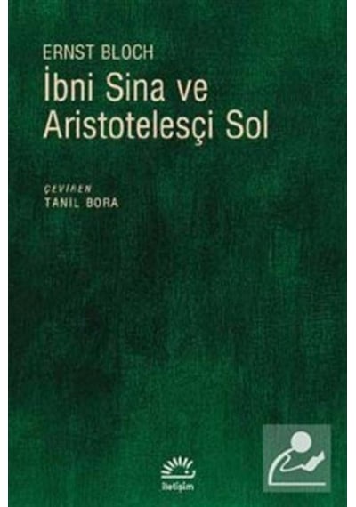 İbni Sina ve Aristotelesçi Sol - Ernst Bloch - İletişim Yayınları