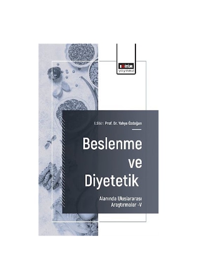 Beslenme Ve Diyetetik Alanında Uluslararası Araştırmalar V / K...