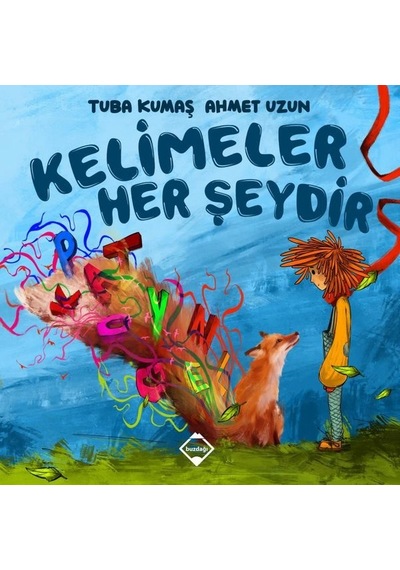 Kelimeler Her Şeydir - Tuba Kumaş - Buzdağı Yayınevi