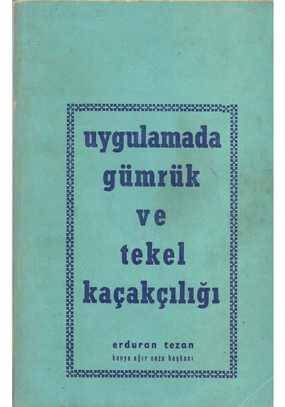 Uygulamada Gümrük ve Tekel Kaçakçılığı