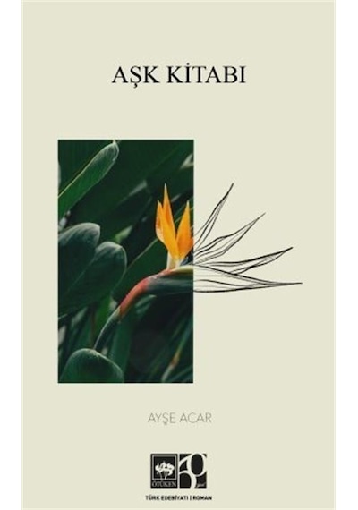 Aşk Kitabı - Ayşe Acar - Ötüken Neşriyat