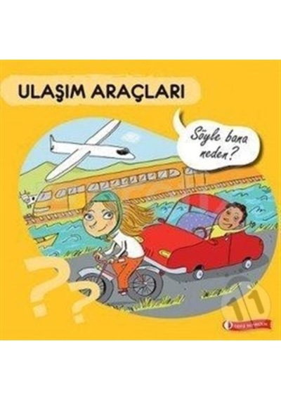 Odtü Yayıncılık Söyle Bana Neden Ulaşım Araçları