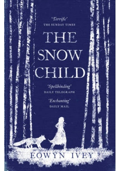 The Snow Child - Eowyn Ivey