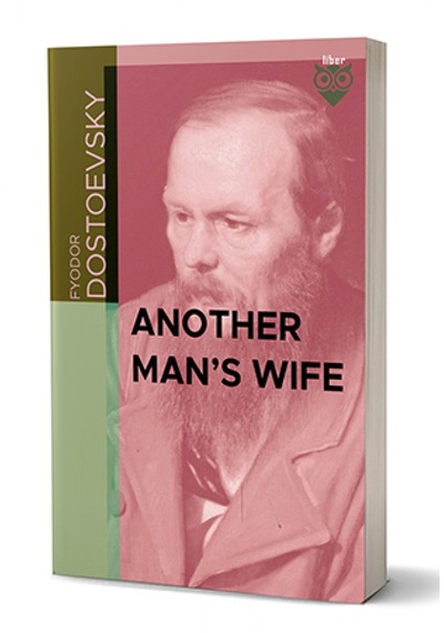 Another Man's Wife - Fyodor Dostoevsky