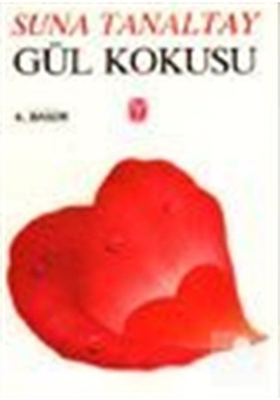Gül Kokusu - Suna Tanaltay - Tekin Yayınevi