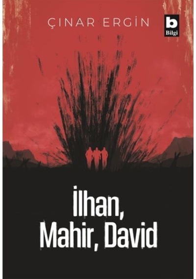 İlhan - Mahir - David - Çınar Ergin - Bilgi Yayınevi