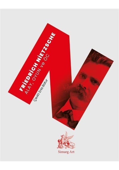 Alay, Oyun Ve Öc / Friedrich Nietzsche