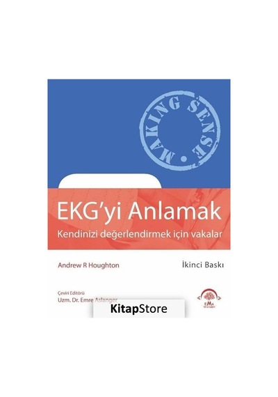 EKG'yi Anlamak-Kendinizi Değerlendirmek İçin Vakalar - Andrew R. Houghton - Ema Tıp Kitabevi
