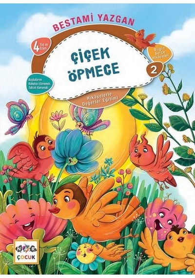 Çiçek Öpmece - Hikayelerle Değerler Eğitimi 2 - Bestami Yazgan - Nar Çocuk