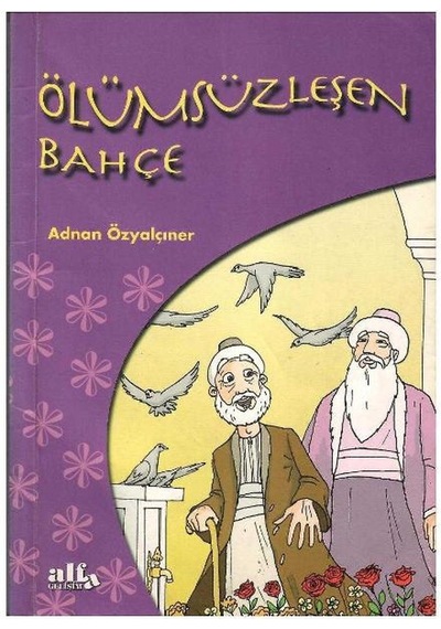 Ölümsüzleşen Bahçe - Adnan Özyalçıner