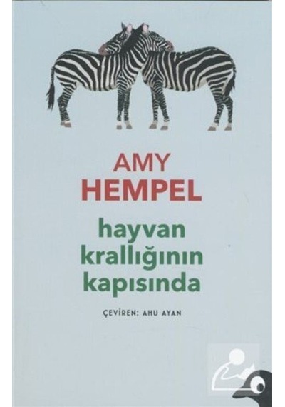 Hayvan Krallığının Kapısında - Amy Hempel - Alakarga