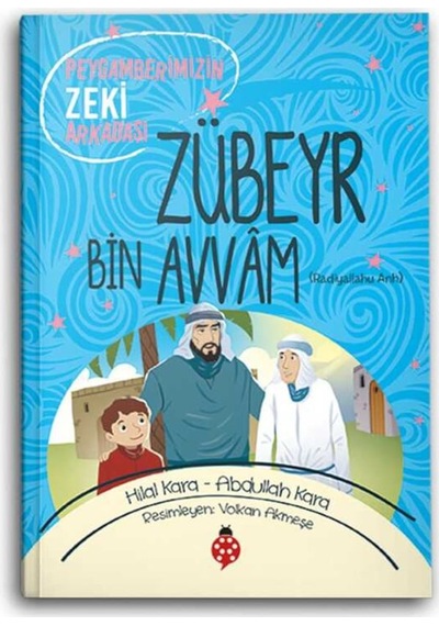 Zübeyr Bin Avvam (R.A.) Peygamberimizin Zeki Arkadaşı 9786052236598