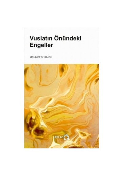 Vuslatın Önündek Engeller  - Mehmet Sürmeli  - Atlas Kitap