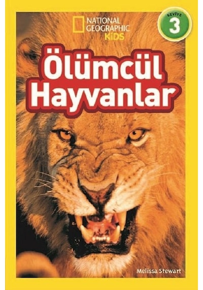 National Geographic Kids-Ölümcül Hayvanlar - Melissa Stewart - Beta Kids
