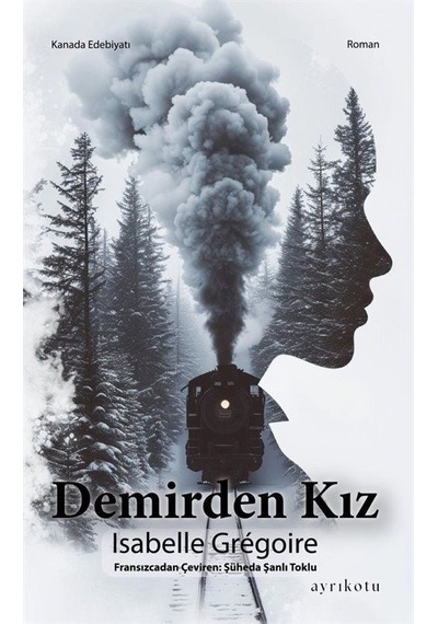 Demirden Kız - isabelle Gregoire - Ayrıkotu Yayınları