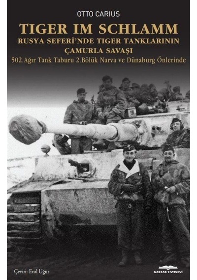 Tiger im Schlamm Rusya Seferi'nde Tiger Tanklarının Çamurla Savaşı
