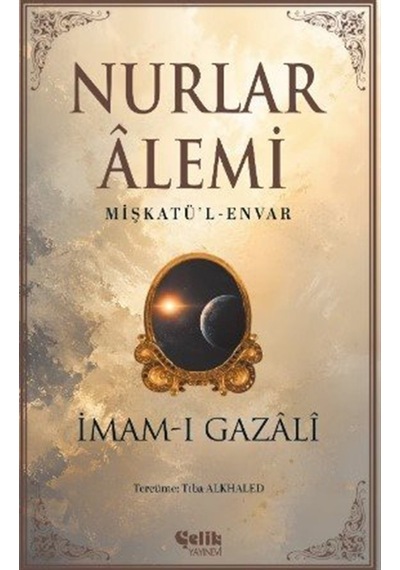 Nurlar Alemi & Mişkatül Envar / İmam Gazali