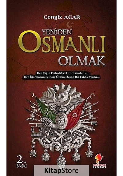 Yeniden Osmanlı Olmak - Cengiz Acar - Morena Yayınevi