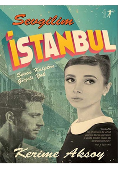 Sevgilim İstanbul - Kerime Aksoy - Artemis Yayınları