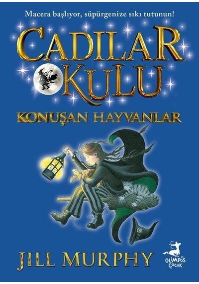 Cadılar Okulu 6 / Konuşan Hayvanlar / Jill Murphy