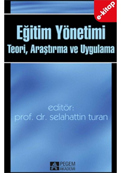 Eğitim Yönetimi Teori, Araştırma Ve Uygulama E-kitap