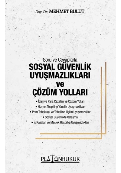 Soru ve Cevaplarla Sosyal Güvenlik Uyuşmazlıkları Ve Çözüm Yolları