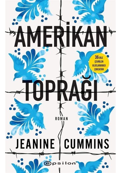 Amerikan Toprağı - Jeanine Cummins - Epsilon Yayınevi