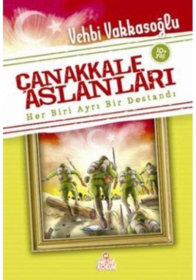 Çanakkale Aslanları - Vehbi Vakkasoğlu - Nesil Çocuk Yayınları