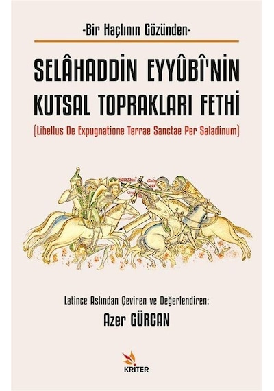 Selahaddin Eyyûbî'nin Kutsal Toprakları Fethi / Anonim