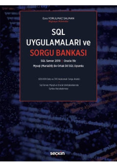 SQL Server 2019, Oracle 19c Mysql (MariaDB) İle Ortak Dil SQL UyumluSQL Uygulamaları ve Sorgu Bankası