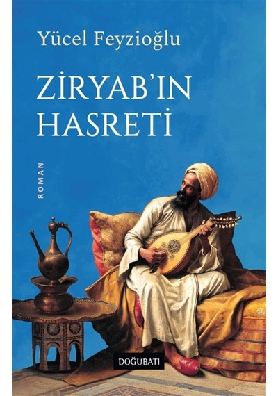 Ziryab'ın Hasreti / Yücel Feyzioğlu