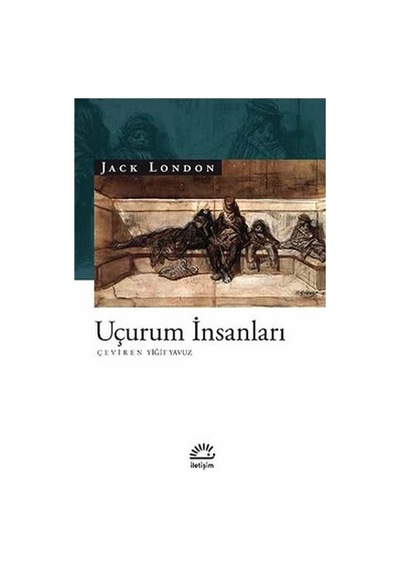 Uçurum İnsanları - Jack London - İletişim Yayınları