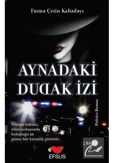 Aynadaki Dudak İzi - Fatma Çetin Kabadayı - Efsus