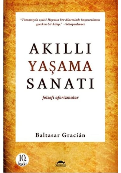 Akıllı Yaşama Sanatı -  Baltasar Gracian -  Maya Kitap