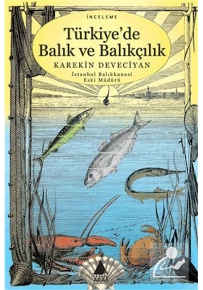Türkiye'De Balık ve Balıkçılık - Karekin Deveciyan