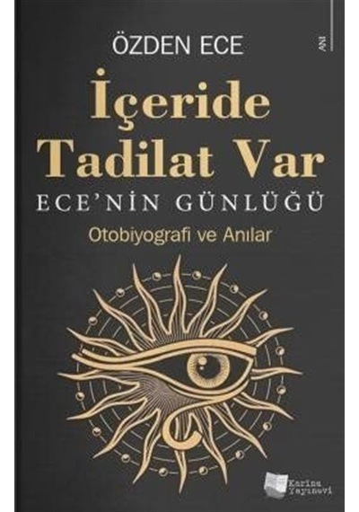 İçeride Tadilat Var - Ece'nin Günlüğü - Özden Ece - Karina Yayınevi