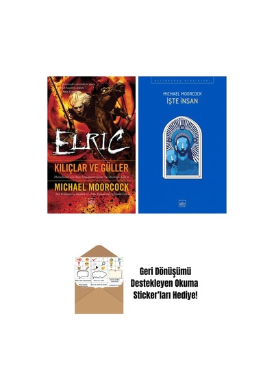 Elric: Kılıçlar Ve Güller Melnibone Nin Son İmparatorunun Tarihçeleri Cilt 6 + İşte İnsan