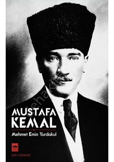 Mustafa Kemal - Mehmet Emin Yurdakul - Ötüken Neşriyat