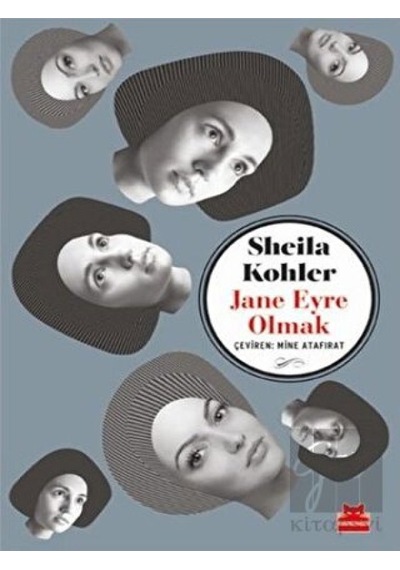 Jane Eyre Olmak - Sheila Kohler - Kırmızı Kedi