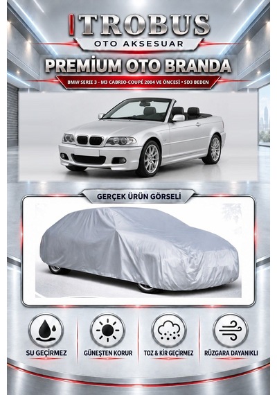 Bmw Serie 3 - M3 Cabrio-coupé 2004 Ve Öncesi Uyumlu Premium Araba Brandası Oto Branda Sd3 Beden