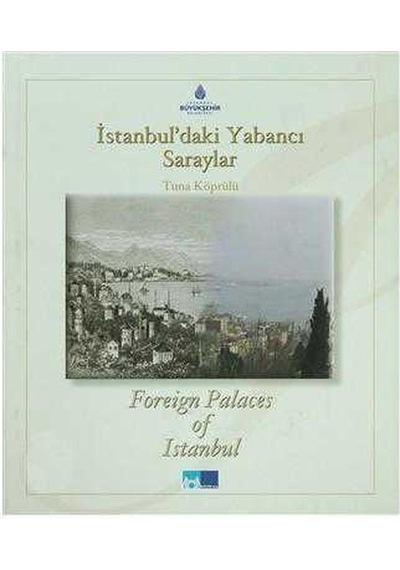 İstanbul'daki Yabancı Saraylar Foreign Palaces İn Istanbul