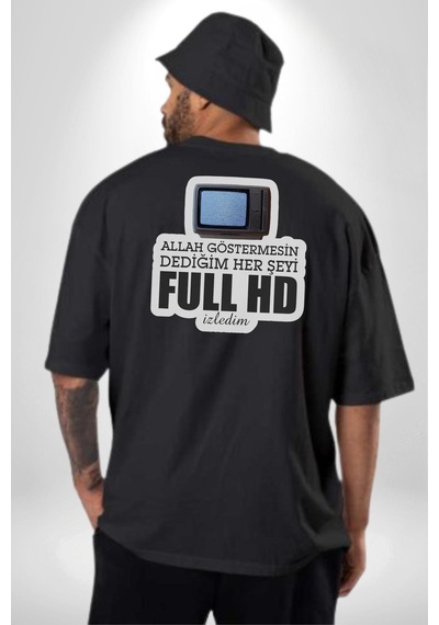 Allah Göstermesin Dediğim Her Şeyi Full Hd İzledim Yazılı Pamuklu Unisex Oversize Sırt Dijital Baskılı Siyah T-shirt Siyah