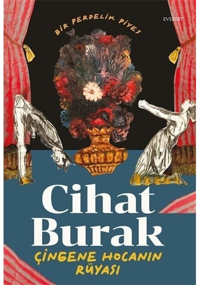 Çingene Hocanın Rüyası - Bir Perdelik Piyes - Cihat Burak - Everest Yayınları